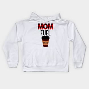 Mom Fuel Kids Hoodie